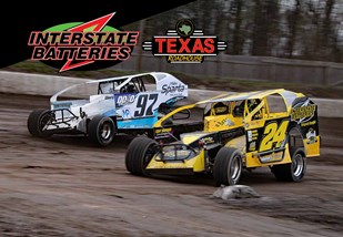 SMALL-BLOCK MODIFIEDS, SPORTSMAN, AND ROOKIE SPORTSMAN SATURDAY, MAY 8 ON INTERSTATE BATTERIES AND TEXAS ROADHOUSE NIGHT